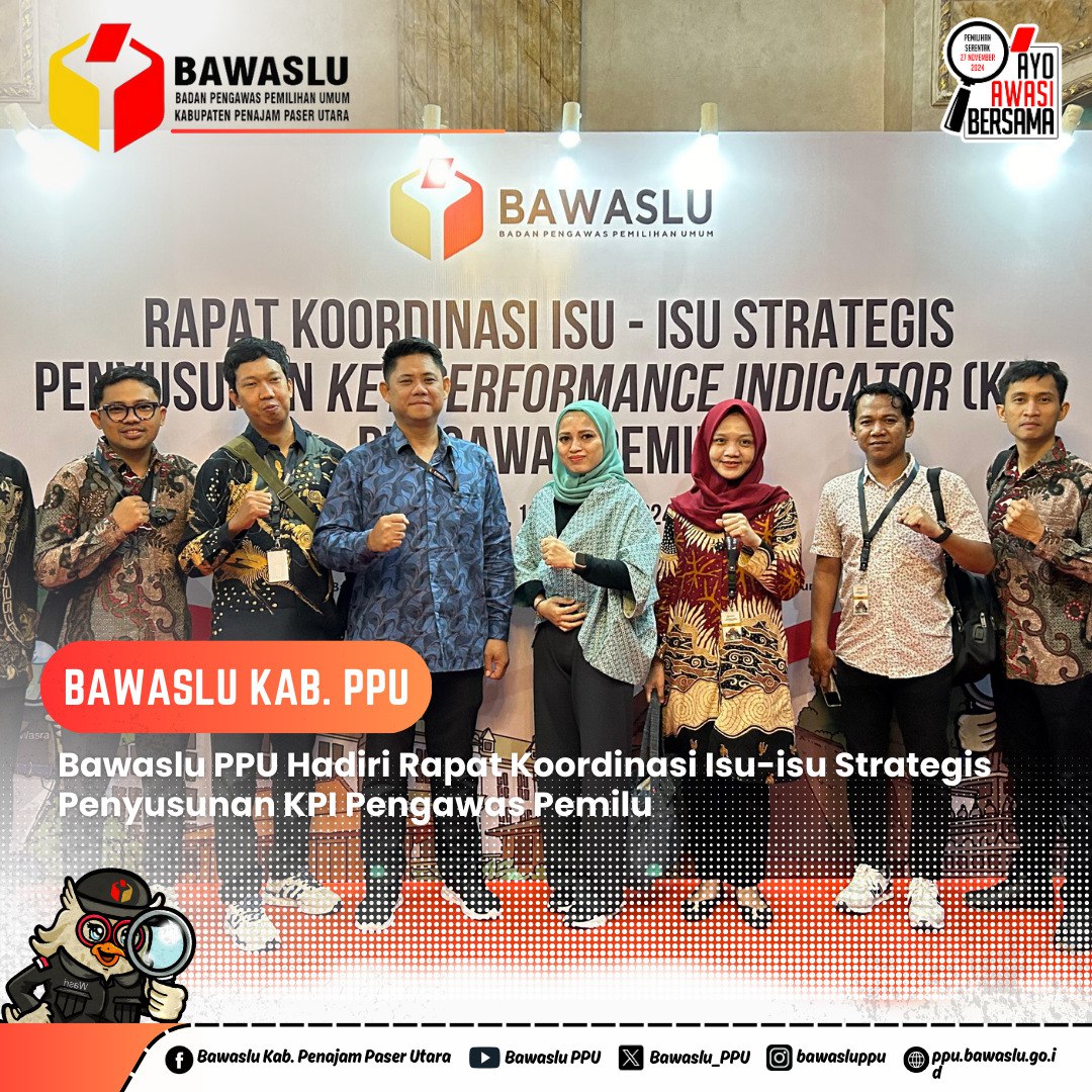 Bawaslu PPU Hadiri Rapat Koordinasi Isu-isu Strategis Penyusunan KPI Pengawas Pemilu