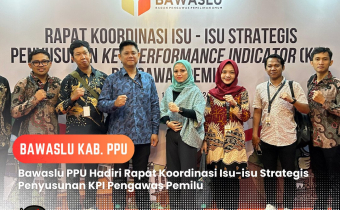 Bawaslu PPU Hadiri Rapat Koordinasi Isu-isu Strategis Penyusunan KPI Pengawas Pemilu