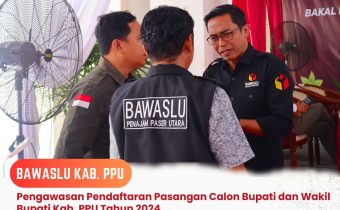 Pengawasan Pendaftaran Calon Bupati dan Wakil Bupati Kabupaten Penajam Paser Utara